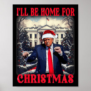 Dancing Funny Humorous Trump Ik zal thuis zijn voo Poster
