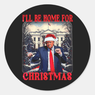 Dancing Funny Humorous Trump Ik zal thuis zijn voo Ronde Sticker