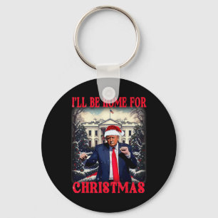 Dancing Funny Humorous Trump Ik zal thuis zijn voo Sleutelhanger