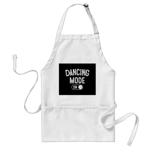 Dancing Mode On Funny Choreographer Dancer Gift Da Standaard Schort (Voorkant)