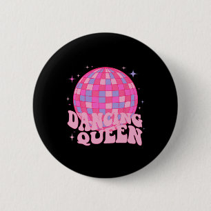 Dancing Queen Dance Mom Dancing 70s 80s Disco Ronde Button 5,7 Cm