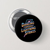 Dancing Through The Lightning Strike Dancer Motiva Ronde Button 5,7 Cm (Voorkant /achterkant)