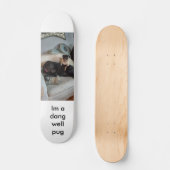 Dang Pug Skateboard (Voorkant)