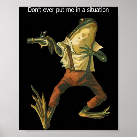 Danger Frog Dont Ever Put Me In A Situation Retro  Poster (Voorkant)