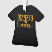 DANGER I'm Thinking - Signal d'avertissement en mé (devant)