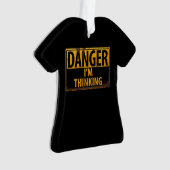 DANGER I'm Thinking - Signal d'avertissement en mé (devant)