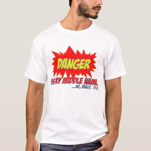 Danger is mijn middennaam t-shirt (Voorkant)