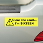 DANGER Maak de weg vrij...ik ben SIXTEEN Bumpersticker (Op auto)