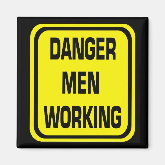 Danger Men Working Magnet (Devant)