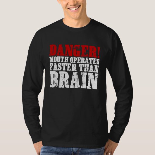 Danger Mouth Operates Faster Than Brain T-shirt (Voorkant)