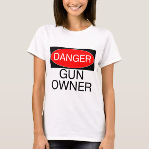 Danger - Propriétaire d'arme à feu T-Shirt Drôle M