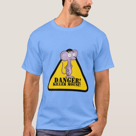 DANGER!, SOURIS TUEUSE! T-Shirt (Devant)
