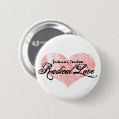 Danielle en Jennifer Radical Love Buttonnen Ronde Button 5,7 Cm (Voorkant /achterkant)