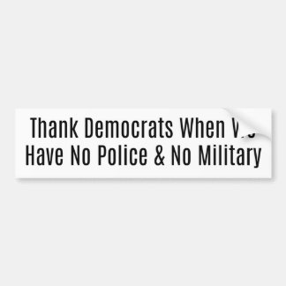 Dank de Democraten voor Geen Militaire & Geen Poli Bumpersticker