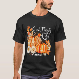 Dank de Heer Psalm 107_1 Pompoen Geschenk T-shirt