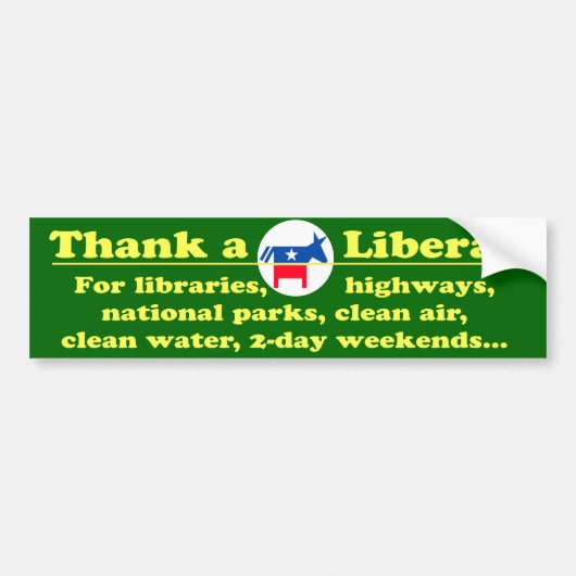 Dank een liberaal voor veel van je privileges bumpersticker (Voorkant)