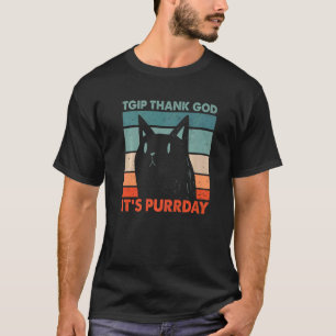 Dank God Het Is Purrday Kat Weekend Kitten Rustdag T-shirt