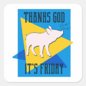 Dank God het Vrijdag is Vierkante Sticker (Voorkant)