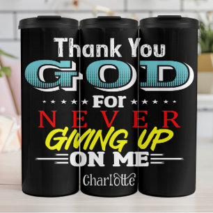 Dank Je God Dat Je Me Nooit in de Steek Laat Thermosbeker