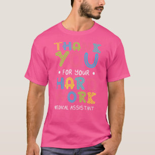 Dank je voor hard werk medische assistent uitsprak t-shirt