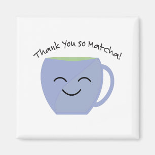 Dank je wel, zo Matcha Magneet