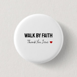Dank u Jezus zalig Wandelen door geloof Ronde Button 3,2 Cm