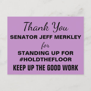 Dank U Senator Merkley #HoldTheFloor Resist Briefkaart
