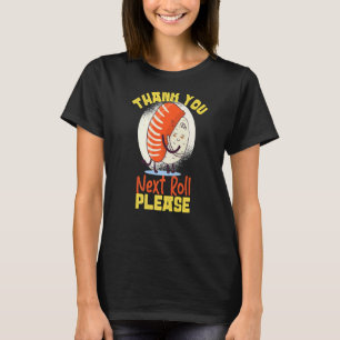 Dank u voor de volgende rol alstublieft Sushi T-shirt