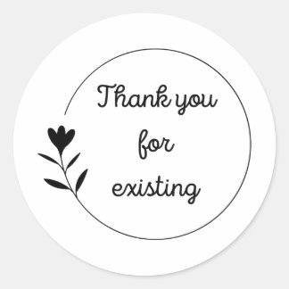 Dank u voor het bestaan ronde sticker