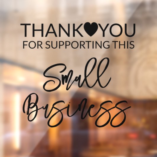 Dank u voor het steunen van kleine bedrijfsplein raamsticker (Vel 2)