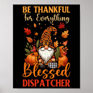 Dankbaar alles Trotse Gezegende Dispatcher Dank Poster