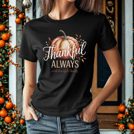Dankbaar Altijd Elegante Thanksgiving Herfst T-shirt