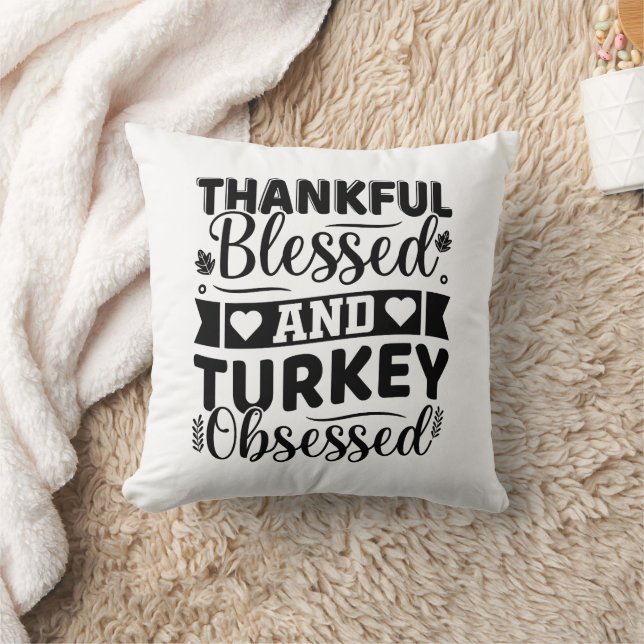 Dankbaar Gezegend en Kalkoen Geobsedeerd Thanksgiv Kussen (Deken)