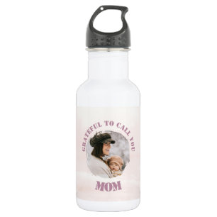 Dankbaar om je mama te noemen   Aangepaste waterfl Waterfles
