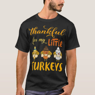 Dankbaar voor mijn kleine kalkoenen Leraren Thanks T-shirt