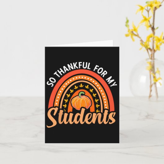 Dankbaar voor mijn studenten Leraar Thanksgiving T Kaart (Gele Bloem)