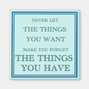 dankbaar zijn voor wat we hebben magneet