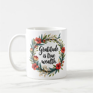 Dankbaarheid is ware rijkdom, bloemenkrans koffiemok