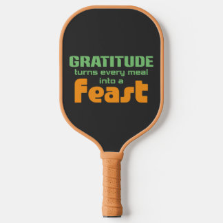 Dankbaarheid maakt elke maaltijd tot een feest pickleball paddle