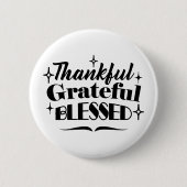 Dankbare, dankbare, gezegende sprankelende Thanksg Ronde Button 5,7 Cm (Voorkant)