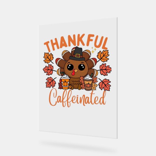 Dankbare en cafeïnehoudende Thanksgiving Acryl Bord (Hoek)