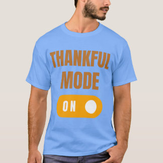 Dankbare Modus Aan T-shirt