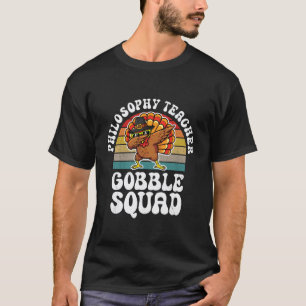 Dankdag Filosofie Leraar Gobble Squad Kalkoen T-shirt