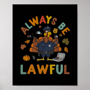 Dankdag Wees Wettig Herfst Val Turkije Politie O Poster