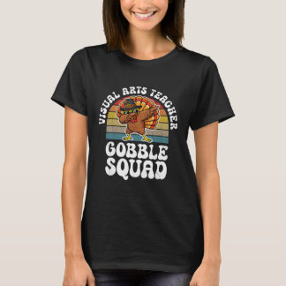 Dankzegging Visuele Kunsten Docent Gobble Squad Tu T-shirt