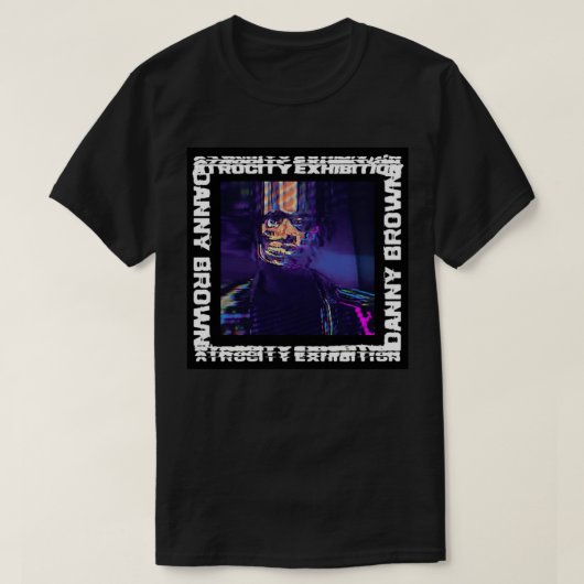 Danny Brown - Exposition Atrocity T-shirt classiqu (Design devant)