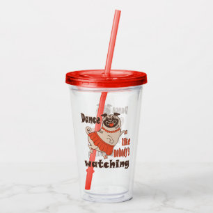 Dans alsof niemand naar meiden kijkt Pug Dog Acryl Drinkbeker