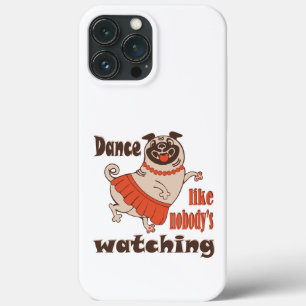 Dans alsof niemand naar meiden kijkt Pug Dog iPhone 13 Pro Max Hoesje
