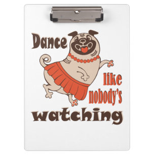 Dans alsof niemand naar meiden kijkt Pug Dog Klembord
