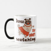Dans alsof niemand naar meiden kijkt Pug Dog Magische Mok (Links)
